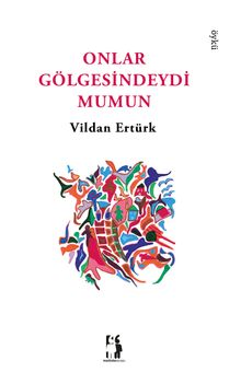 Onlar Gölgesindeydi Mumun