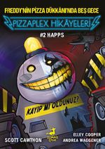 Freddy'nin Pizza Dükkanı'nda Beş Gece:Pizzaplex'ten Hikayeler #2: Happs