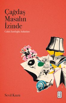 Çağdaş Masalın İzinde & Cahit Zarifoğlu Anlatıları
