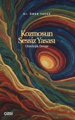 Kozmosun Sessiz Yasası & Ontolojik Denge