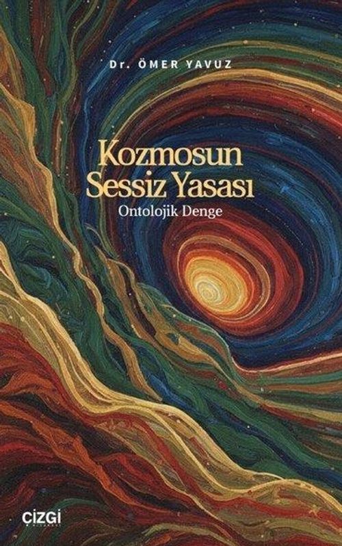 Kozmosun Sessiz Yasası & Ontolojik Denge