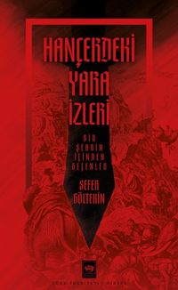 Hançerdeki Yara İzleri & Bir Şehrin İçinden Geçenler