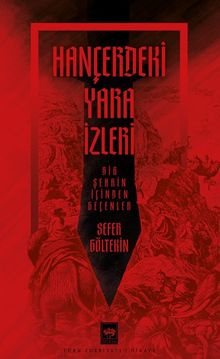 Hançerdeki Yara İzleri & Bir Şehrin İçinden Geçenler