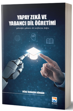 Yapay Zeka ve Yabancı Dil Öğretimi & Geleceğin Yabancı Dil Sınıflarına Doğru