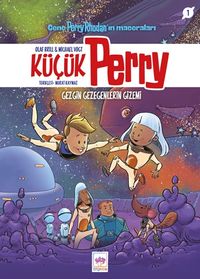 Küçük Perry 1 - Gezgin Gezegenlerin Gizemi / Genç Perry Rhodan'ın Maceraları