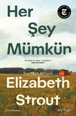 Her Şey Mümkün: Bir Lucy Barton Romanı