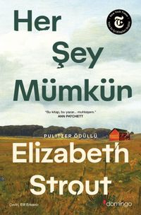 Her Şey Mümkün: Bir Lucy Barton Romanı