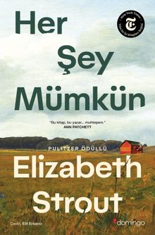 Her Şey Mümkün: Bir Lucy Barton Romanı