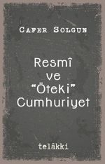 Resmî ve “Öteki” Cumhuriyet