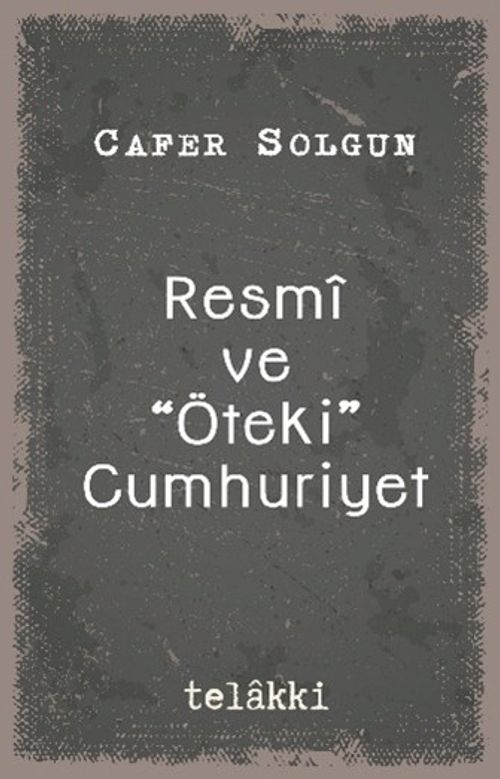 Resmî ve “Öteki” Cumhuriyet
