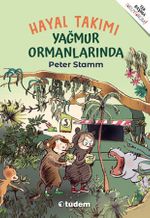 Hayal Takımı Yağmur Ormanlarında