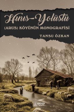 Hınıs -Yolüstü (Arus) Köyünün Monografisi