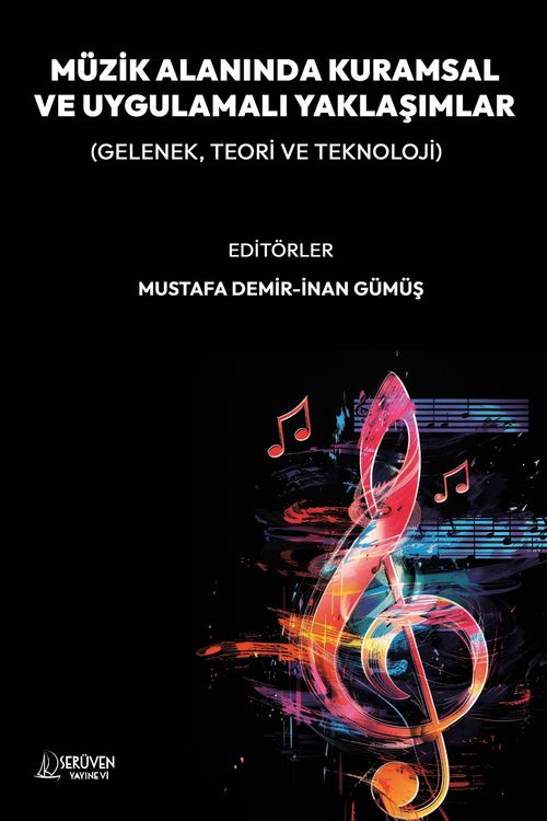 Müzik Alanında Kuramsal  ve Uygulamalı Yaklaşımlar & (Gelenek, Teori ve Teknoloji)