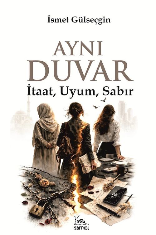 Aynı Duvar & İtaat, Uyum, Sabır