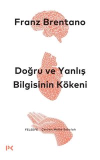 Doğru ve Yanlış Bilgisinin Kökeni