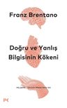 Doğru ve Yanlış Bilgisinin Kökeni
