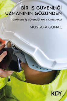 Bir İş Güvenliği Uzmanının Gözünden