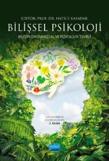 Bilişsel Psikoloji & Bilişin Davranışsal ve Fizyolojik Temeli
