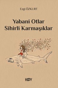 Yabani Otlar Sihirli Karmaşıklar
