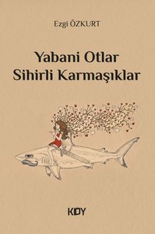 Yabani Otlar Sihirli Karmaşıklar