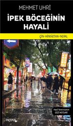 İpek Böceğinin Hayali & Çin-Hindistan-Nepal