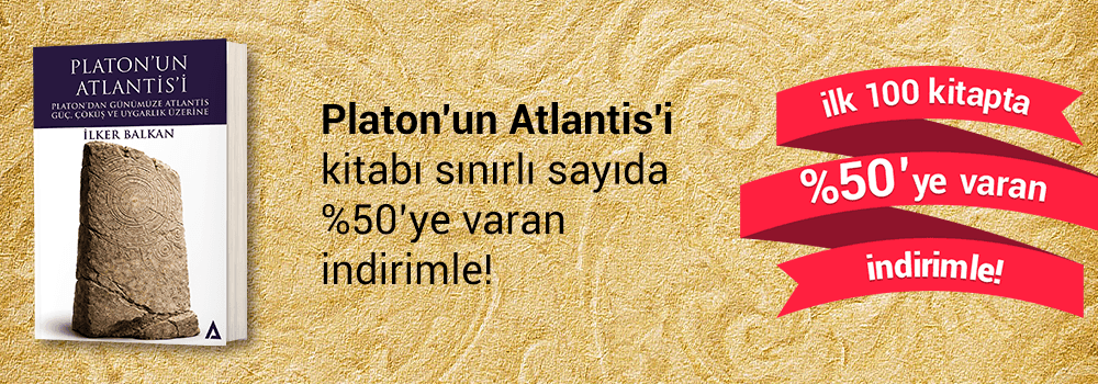 Platon'un Atlantis'i & Platon'dan Günümüze Atlantis: Güç, Çöküş ve Uygarlık Üzerine