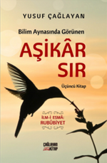 Bilim Aynasında Görünen Aşikar Sır (Üçüncü Kitap)