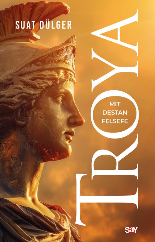 Troya & Mit-Destan-Felsefe