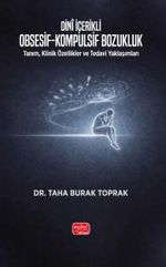 Dinî İçerikli Obsesif-Kompulsif Bozukluk & Tanım, Klinik Özellikler ve Tedavi Yaklaşımları