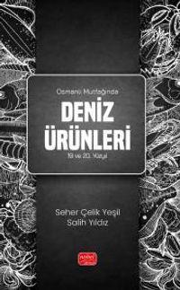 Osmanlı Mutfağında Deniz Ürünleri (19 ve 20. Yüzyıl)