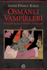 Osmanlı Vampirleri & Söylenceler, Etkiler, Tepkiler