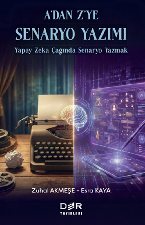 A'dan Z'ye Senaryo Yazımı & Yapay Zeka Çağında Senaryo Yazmak