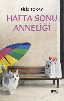 Hafta Sonu Anneliği