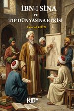 İbn-İ Sina ve Tıp Dünyasına Etkisi