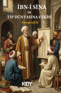 İbn-İ Sina ve Tıp Dünyasına Etkisi