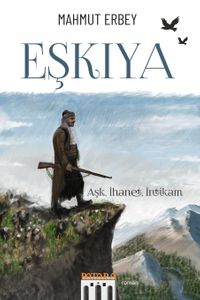 Eşkıya & Aşk, İhanet, İntikam