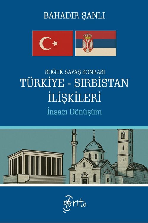 Soğuk Savaş Sonrası Türkiye-Sırbistan İlişkileri & İnşacı Dönüşüm