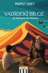 Vadideki Bilge &amp; Üç Buluşma; Bir Mektup