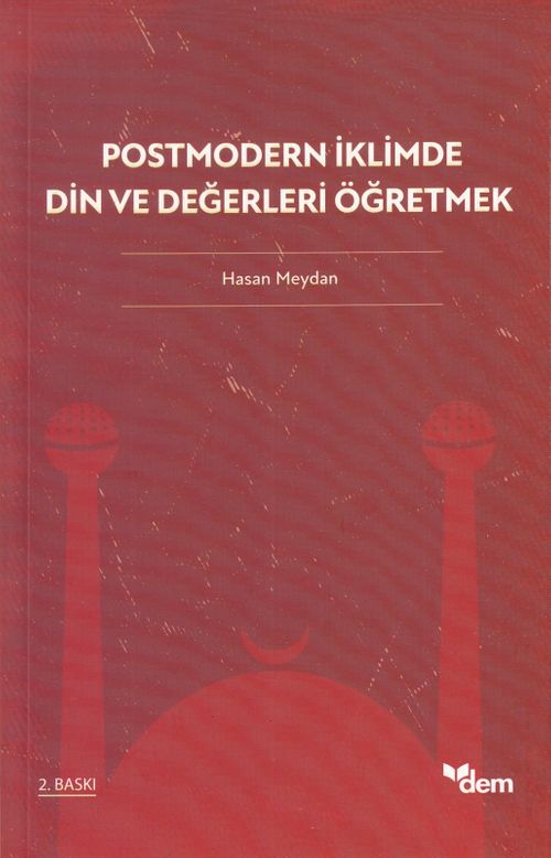 Postmodern İklimde Din ve Değerleri Öğretmek
