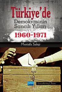 Türkiye'de Demokrasinin Sancılı Yılları (1960-1971)
