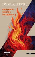 Ateş Yalımı Üstünde Bir Toplantı