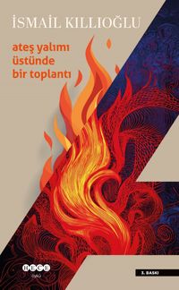 Ateş Yalımı Üstünde Bir Toplantı