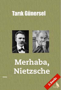 Merhaba, Nietzsche