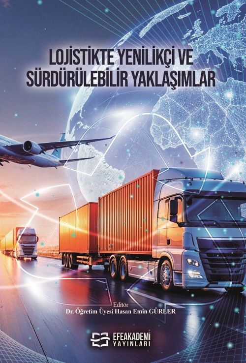 Lojistikte Yenilikçi ve Sürdürülebilir Yaklaşımlar