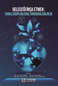 Geleceği İnşa Etmek: Farklı Disiplinlerde Sürdürülebilirlik