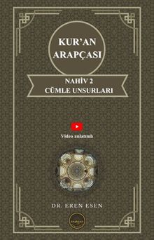 Kur'an Arapçası Nahiv 2 Cümle Unsurları (İleri Seviye)