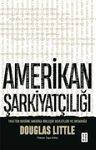 Amerikan Şarkiyatçılığı &amp; 1945'ten Bugüne Amerika Birleşik Devletleri ve Ortadoğu