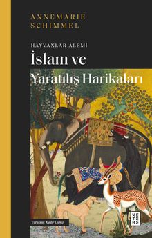 İslam ve Yaratılış Harikaları & Hayvanlar Âlemi
