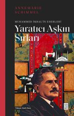 Yaratıcı Aşkın Sırları & Muhammed İkbal'in Eserleri
