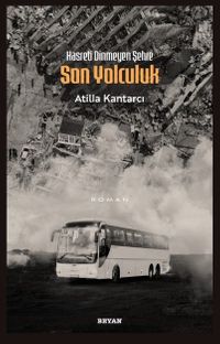 Hasreti Dinmeyen Şehre Son Yolculuk